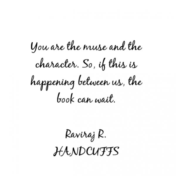 A Snippet From My Novel, HANDCUFFS.