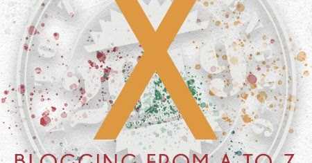 A To Z April Challenge 2019 The Letter Of Today Is " X" >> " X Factor"