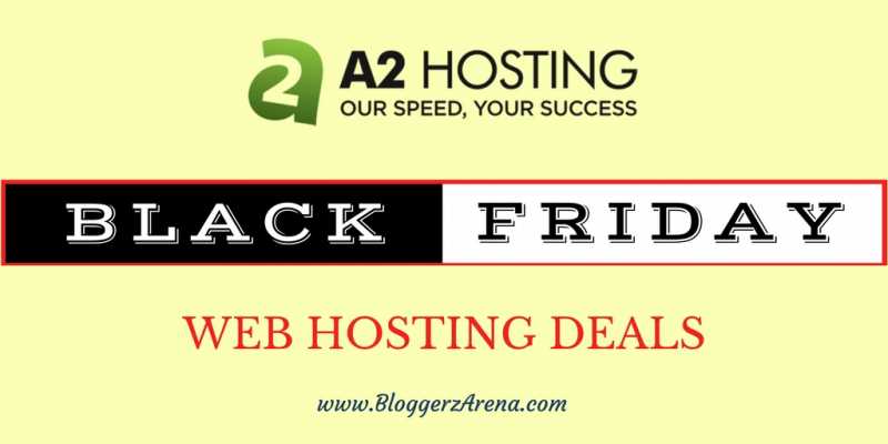 A2 Hosting Black Friday Deals 2017 - Highest Discounts