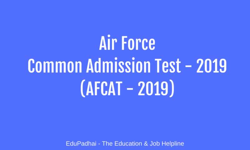 AFCAT 2019 - Exam Date, Apply Online, Exam Pattern, Eligibility Criteria