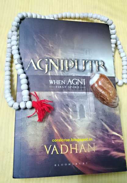 AGNIPUTR (When Agni First Spoke) By Vadhan -  A Book Review