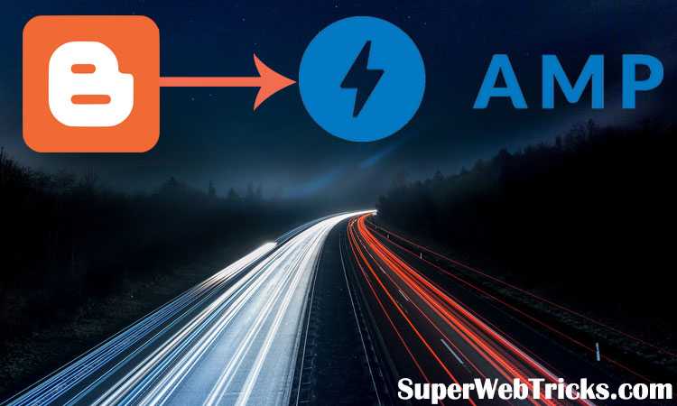 AMP For Blogger Step-by-Step Implementation Guide - Showeblogin