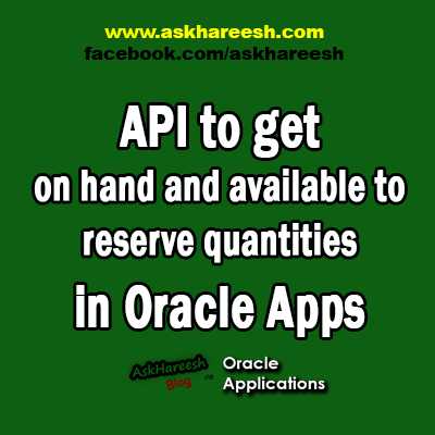 API To Get On Hand And Available To Reserve Quantities In Oracle Apps
