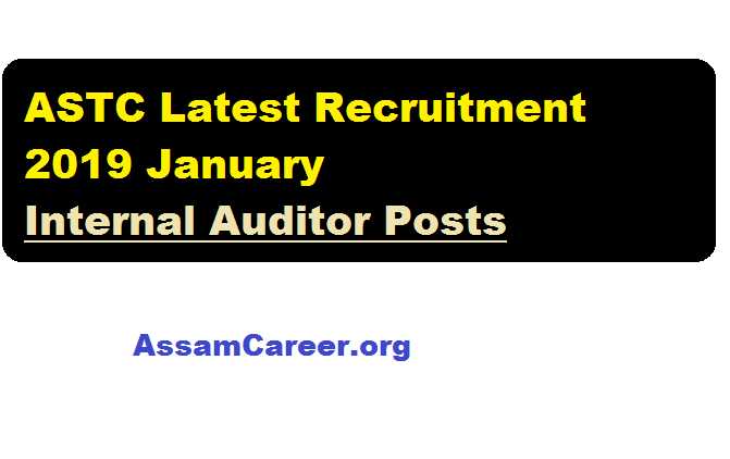 ASTC Latest Recruitment 2019 January | Internal Auditor Posts [11 Nos]