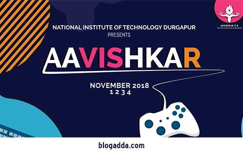 Aavishkar - Tech Fest - NIT Durgapur - Nov. 01-04, 2018