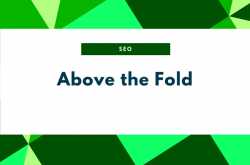 Above The Fold : Everything Your Need To Optimize in It (Guide)