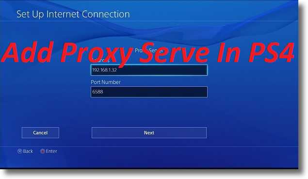 Adding Proxy Server In PS4 - With Video And Images - 2018 - PS4DNS