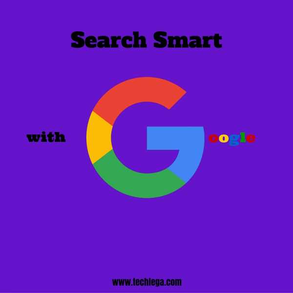 Advanced Google Search Tricks - Techlega