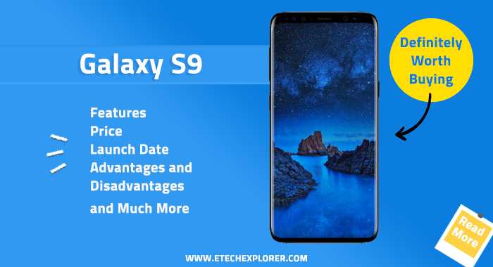 Advantages And Disadvantages Of Samsung Galaxy S9, Features, Price