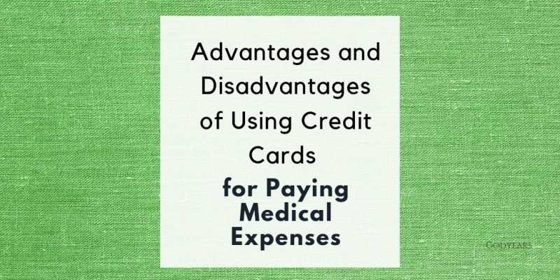 Advantages And Disadvantages Of Using Credit Cards For Paying Medical Expenses