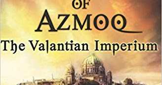Age Of Azmoq: The Valantian Imperium By Rajamayyoor Sharma