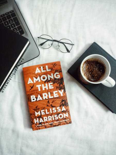 All Among The Barley By Melissa Harrison: Book Review