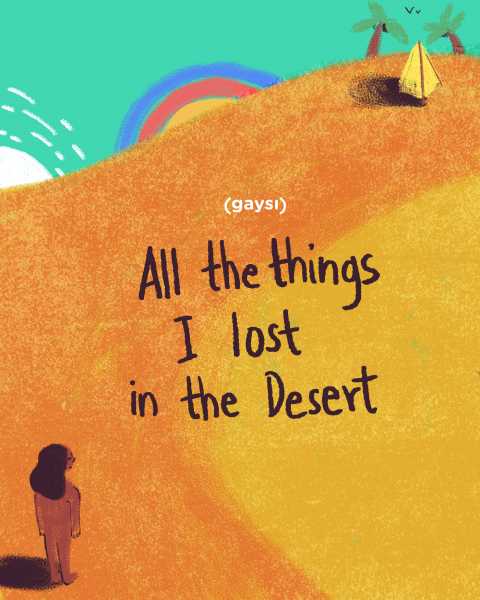 All The Things I Lost In The Desert - Gaysi
