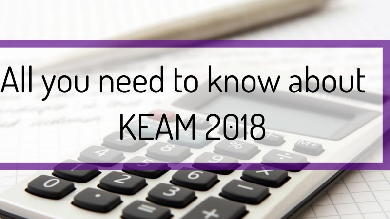 All You Need To Know About KEAM 2018