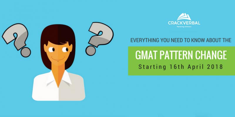 All You Need To Know About The Shorter GMAT Pattern Starting 16th April 2018