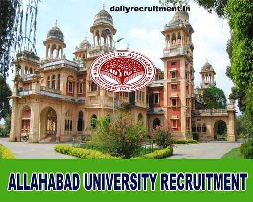 Allahabad University Recruitment 2019 - 202 Faculty Vacancies, Apply Offline @ Allduniv.ac.in