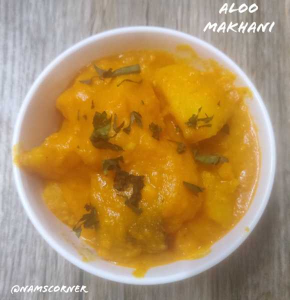 Aloo Makhani Recipe | Potato In Makhani Sauce - Nams Corner