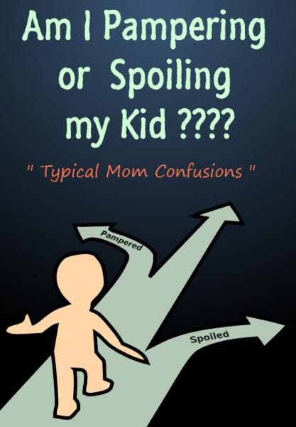 Am I Pampering Or Spoiling My Kid | Jinscribe