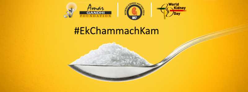 Amar Gandhi Foundation, To Launch “ek Chammach Kam”, A Campaign To Limit Salt Intake On This World Kidney Day, 8th March