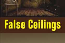 Amit Sharma’s “False Ceilings” Is A Book Worth Reading Twice