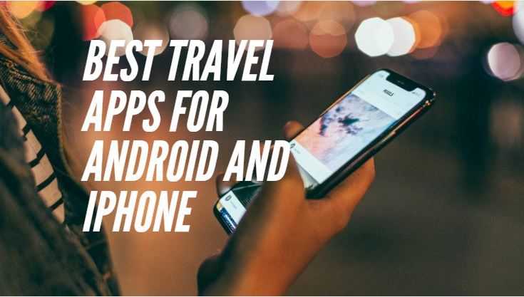 An Insight On Top Travel Apps For Android And Iphone