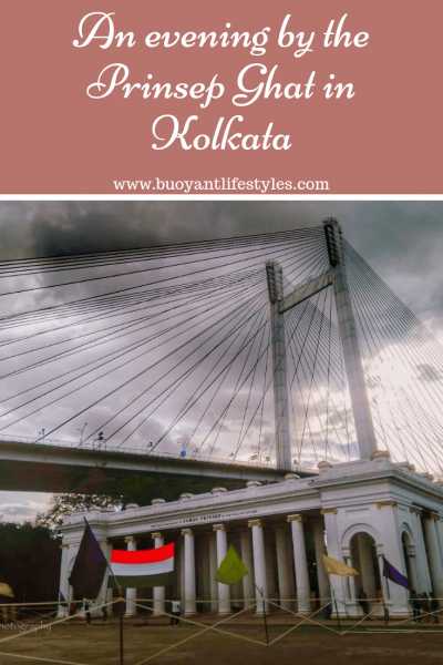 An Evening By The Prinsep Ghat In Kolkata - BUOYANT LIFESTYLES