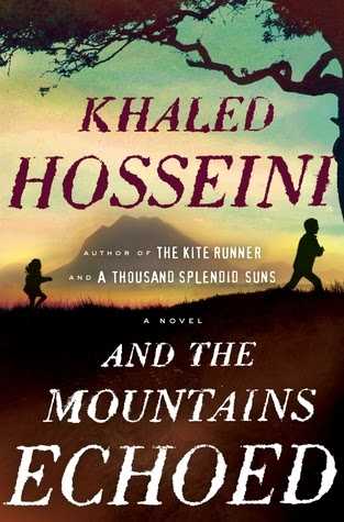 And The Mountains Echoed - Khaled Hosseini