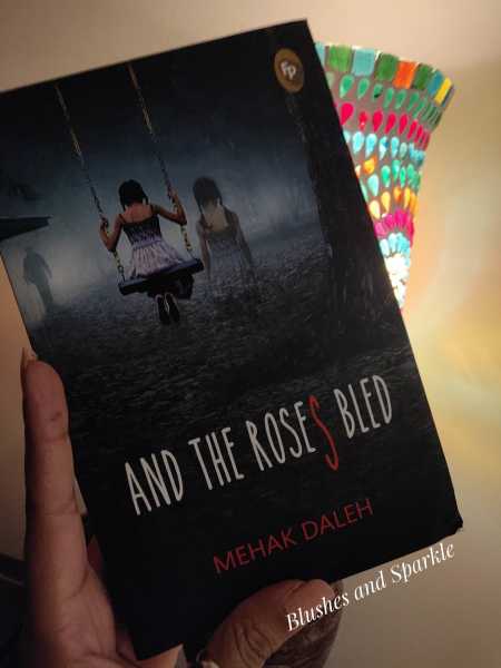 And The Roses Bled By Mehak Daleh - Book Review