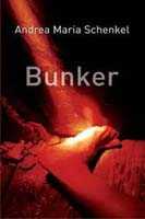 Andrea Maria Schenkel Is Back In Form With Her "Bunker" While Anthea Bell Shoulders The Translation Job