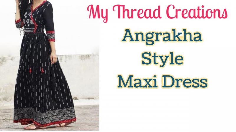 Angrakha Style Maxi Dress Cutting