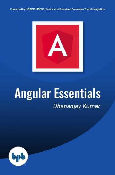 Angular Essentials By Dhananjay Kumar 
