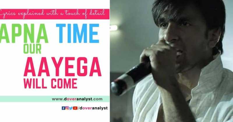 Apna Time Aayega | MEANING | ANALYSIS | English TRANSLATION | Gully Boy