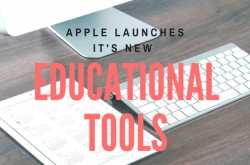 Apple Launches It’s New Educational Tools