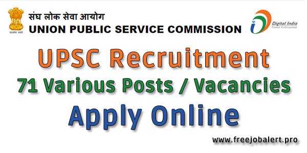 Apply Online For UPSC Recruitment 2018, 71 Various Posts / Vacancies