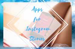 Apps For Instagram Stories - Technology - Miss Shefali