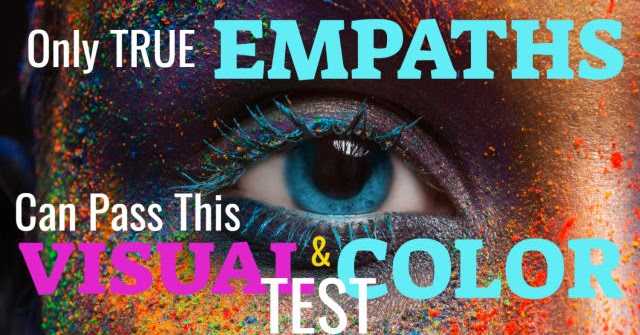 Are You A True Empath? Only True Empaths Can Pass This Color & Imagery Test!