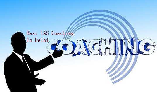 Are You Looking For Best IAS Coaching In Delhi ?