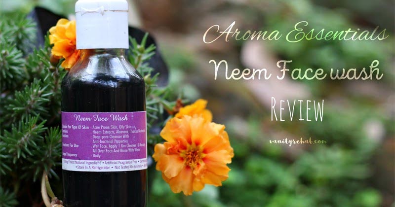 Aroma Essentials Neem Face Wash Review.
