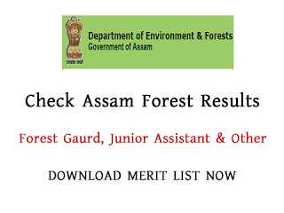 Assam Forest Result 2017 -  Junior Assistant/ Forest Guard/ Surveyor 710 Posts