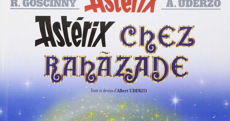 Asterix And The Magic Carpet (Astérix Chez Rahàzade) By René Goscinny And Albert Uderzo - Book Review