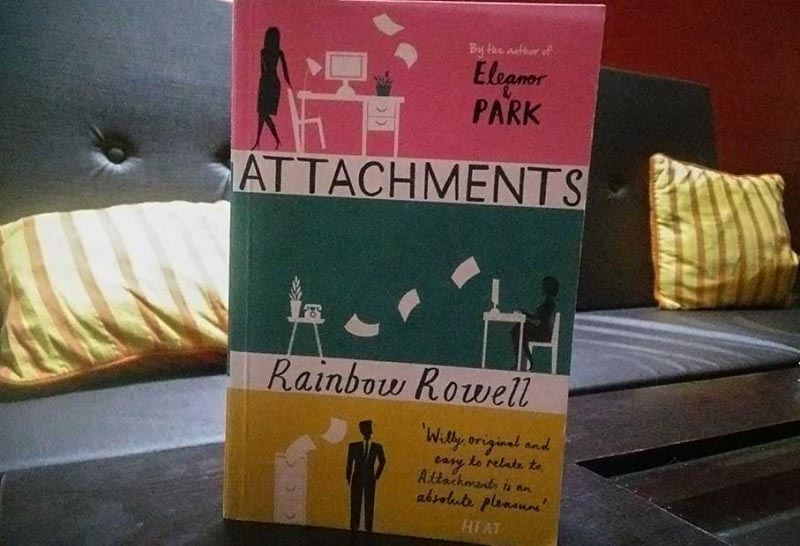 Attachments (Rainbow Rowell) - Book Review | Anmol Rawat