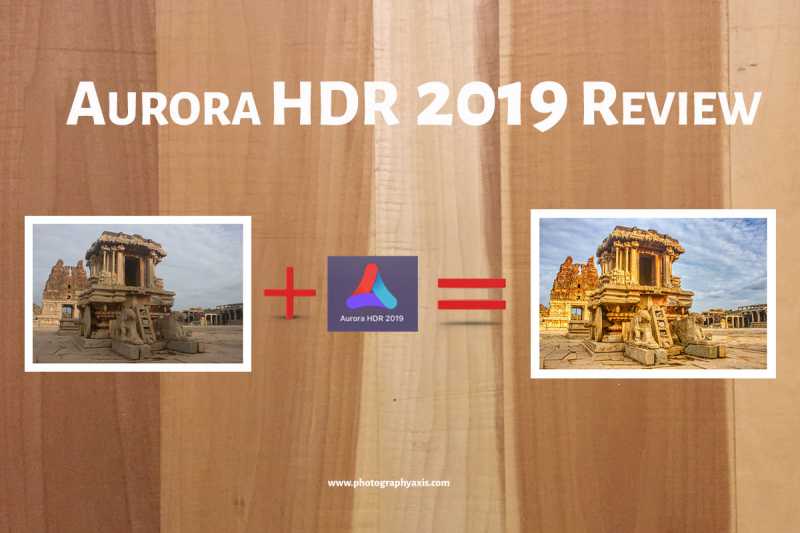 Aurora HDR 2019 Review: Is This For You? - PhotographyAxis