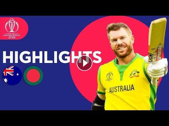 Australia Vs Bangladesh | ICC Cricket World Cup 2019 - Match Highlights