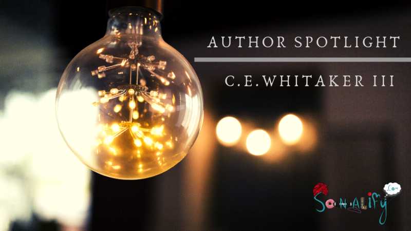Author Spotlight:​ C.E. Whitaker III