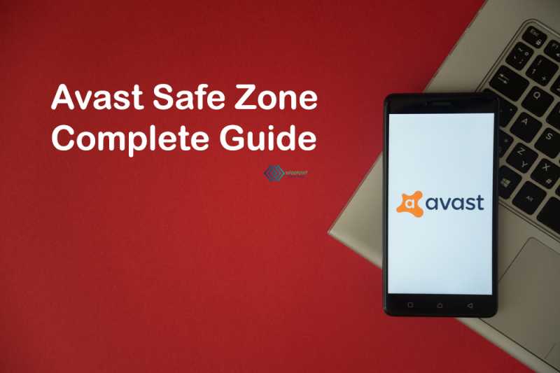 Avast SafeZone Complete Guide [Updated]