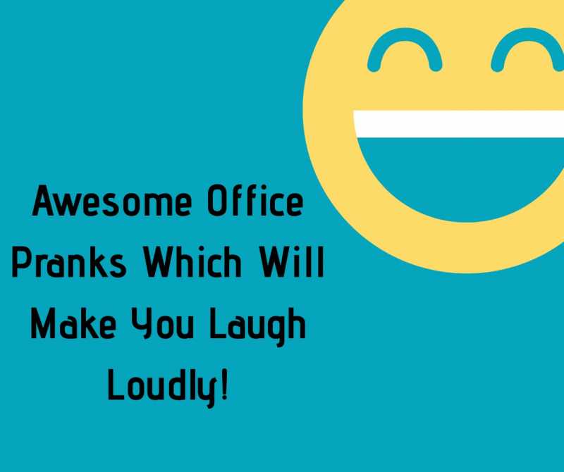 Awesome Office Pranks Which Will Make You Laugh Loudly! - Trendpickle
