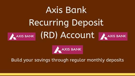 Axis Bank Recurring Deposit (RD) Account - Features & Benefits