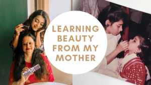 BEAUTY TRICKS I LEARNT FROM MY MOTHER