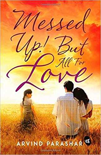 BOOK REVIEW : MESSED UP! BUT ALL FOR LOVE