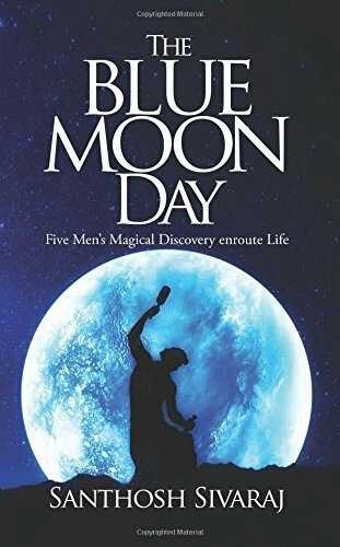 BOOK REVIEW OF- The Blue Moon Day  BY Santosh Sivaraj